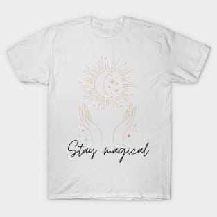 Stay magical elegant graphic T-Shirt